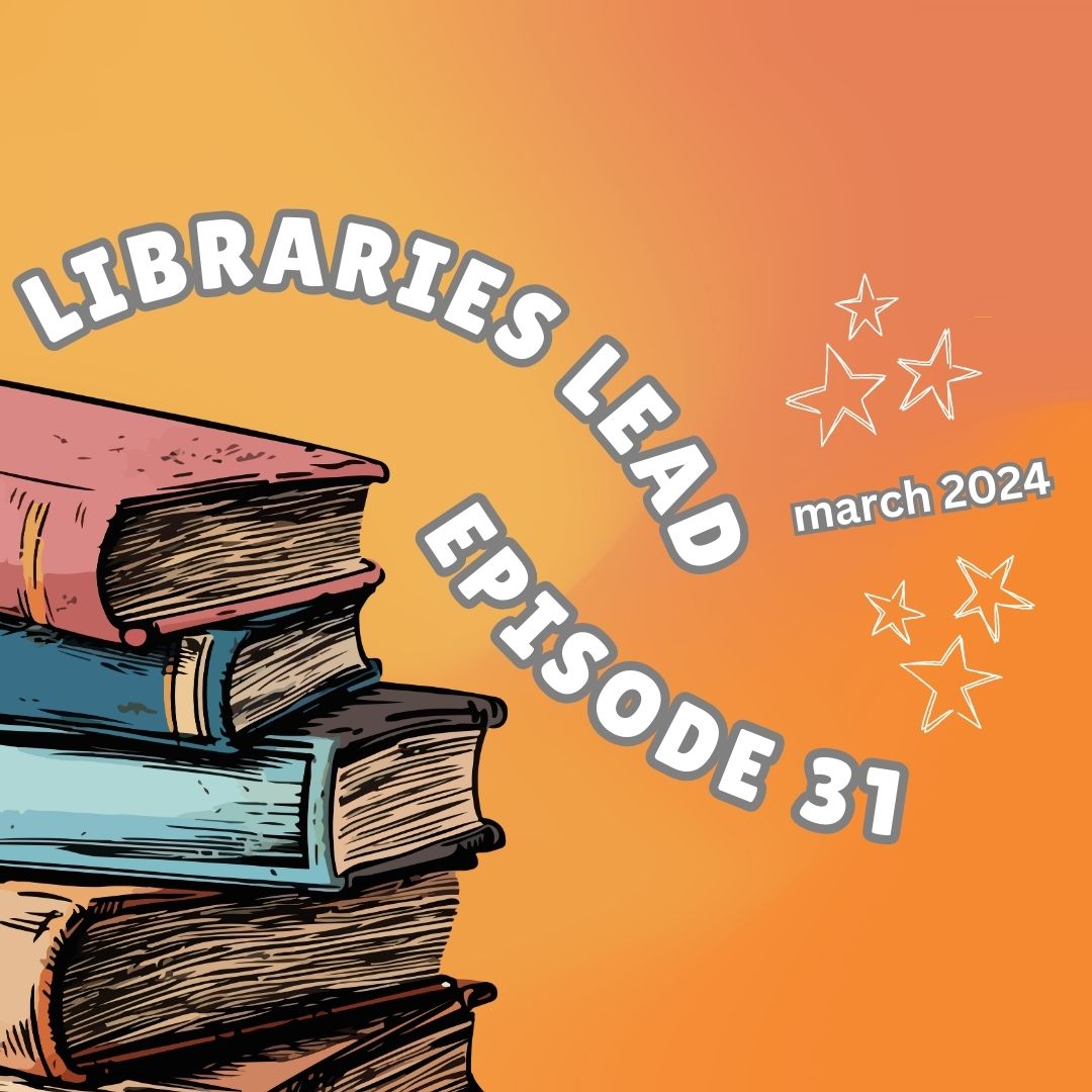 Episode 31 (March 2024): Ack! School Libraries Under Attack!