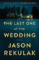 ‘The Last One at the Wedding’ by Jason Rekulak Tops Holds Lists | Book Pulse